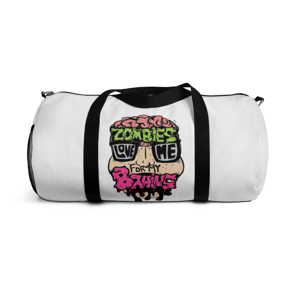 Zombies Love Me For My Brains Duffel Bag