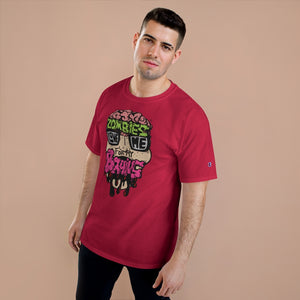 Zombies Love Me For My Brains Champion-brand T-Shirt