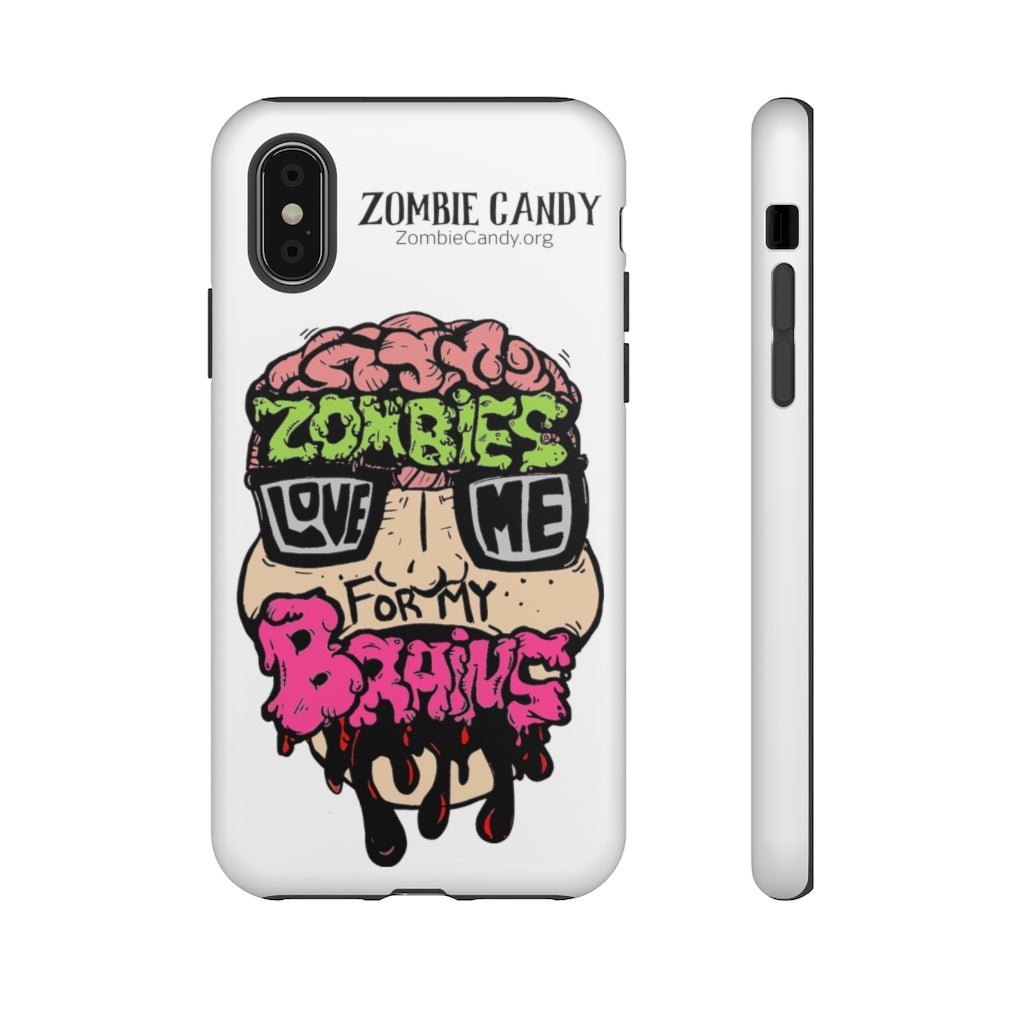 Zombies Love Me For My Brains Tough Cellphone Cases