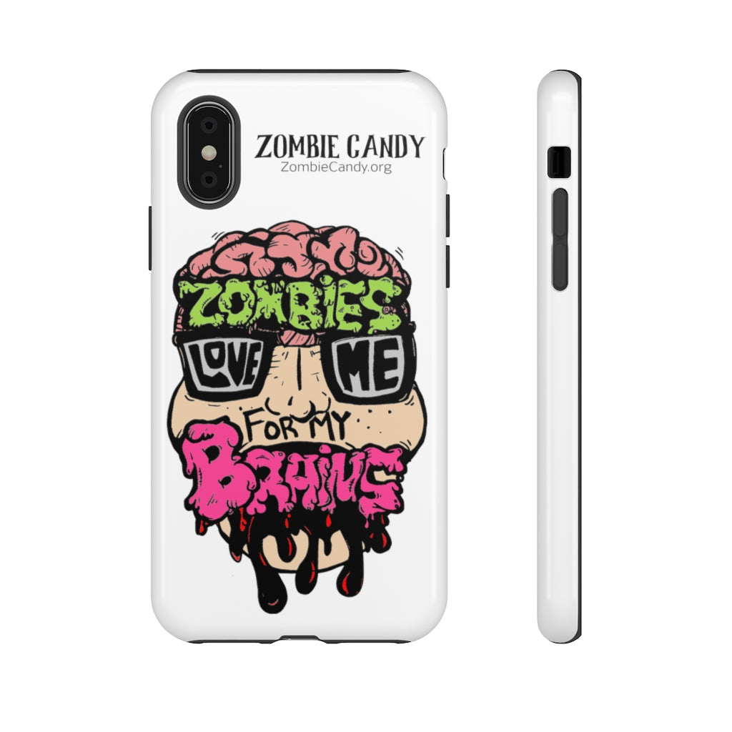 Zombies Love Me For My Brains Tough Cellphone Cases