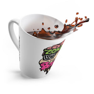 Zombies Love Me For My Brains Latte mug