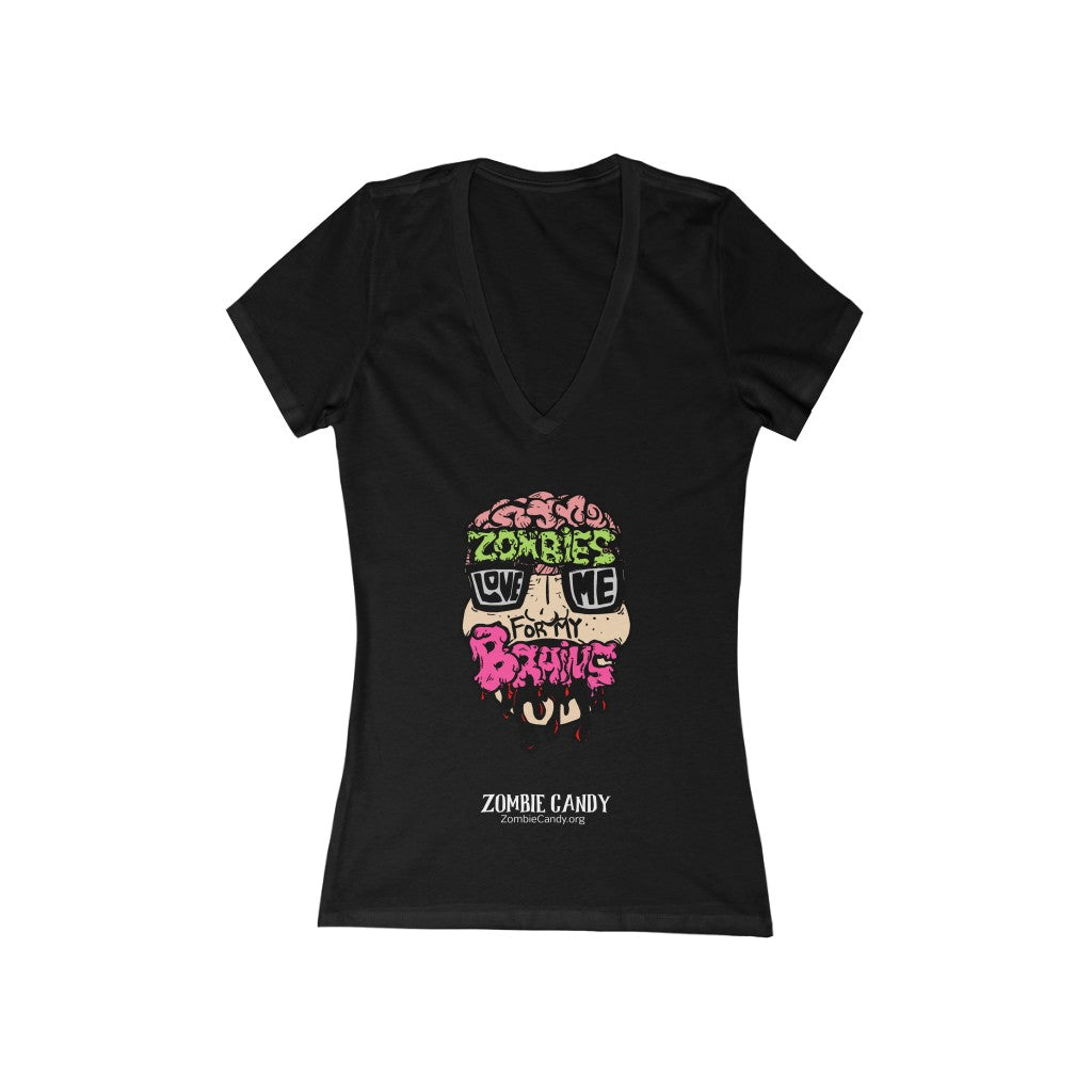 Zombies Love Me For My Brains Women's Jersey Short Sleeve Deep V-Neck Tee