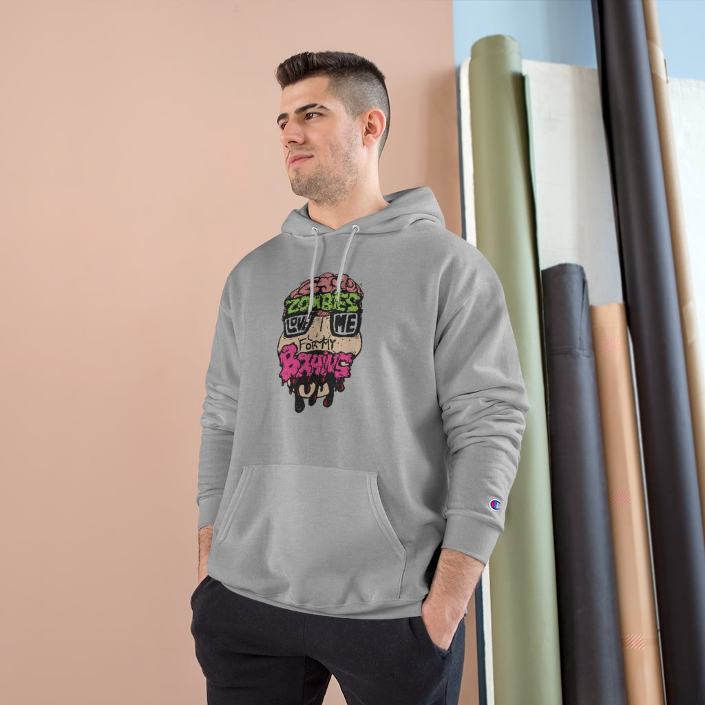 Zombies Love Me For My Brains Front Print Champion Hoodie