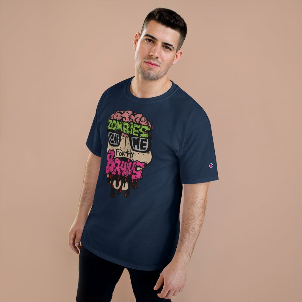 Zombies Love Me For My Brains Champion-brand T-Shirt