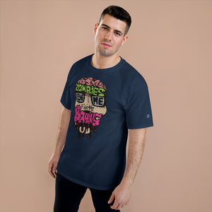 Zombies Love Me For My Brains Champion-brand T-Shirt