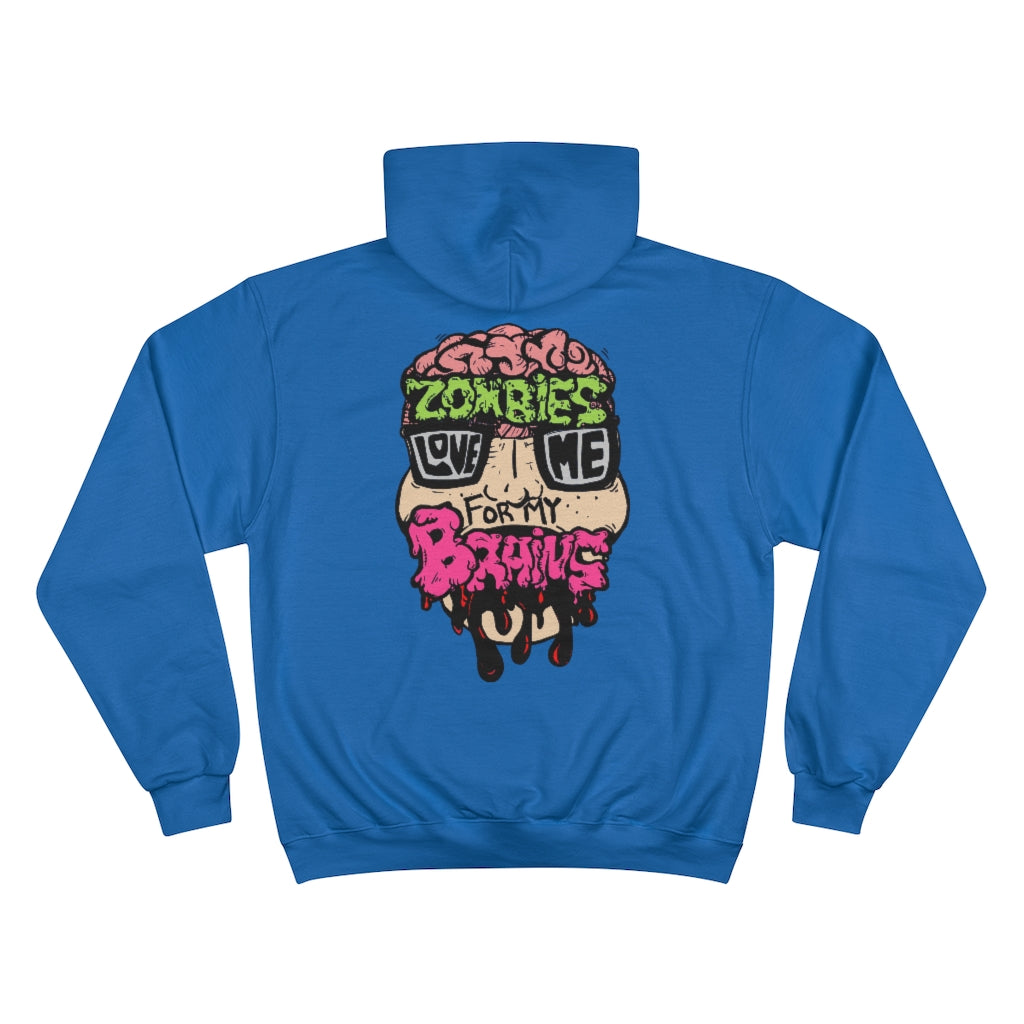 Zombies Love Me For My Brains Champion Hoodie