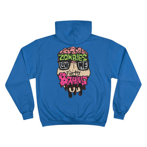 Zombies Love Me For My Brains Champion Hoodie