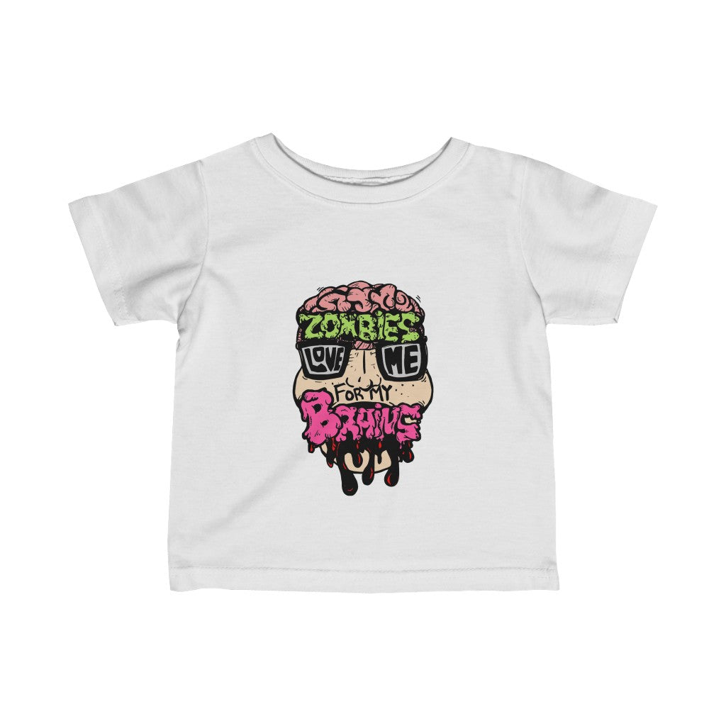 Zombies Love Me For My Brains Infant Fine Jersey Tee