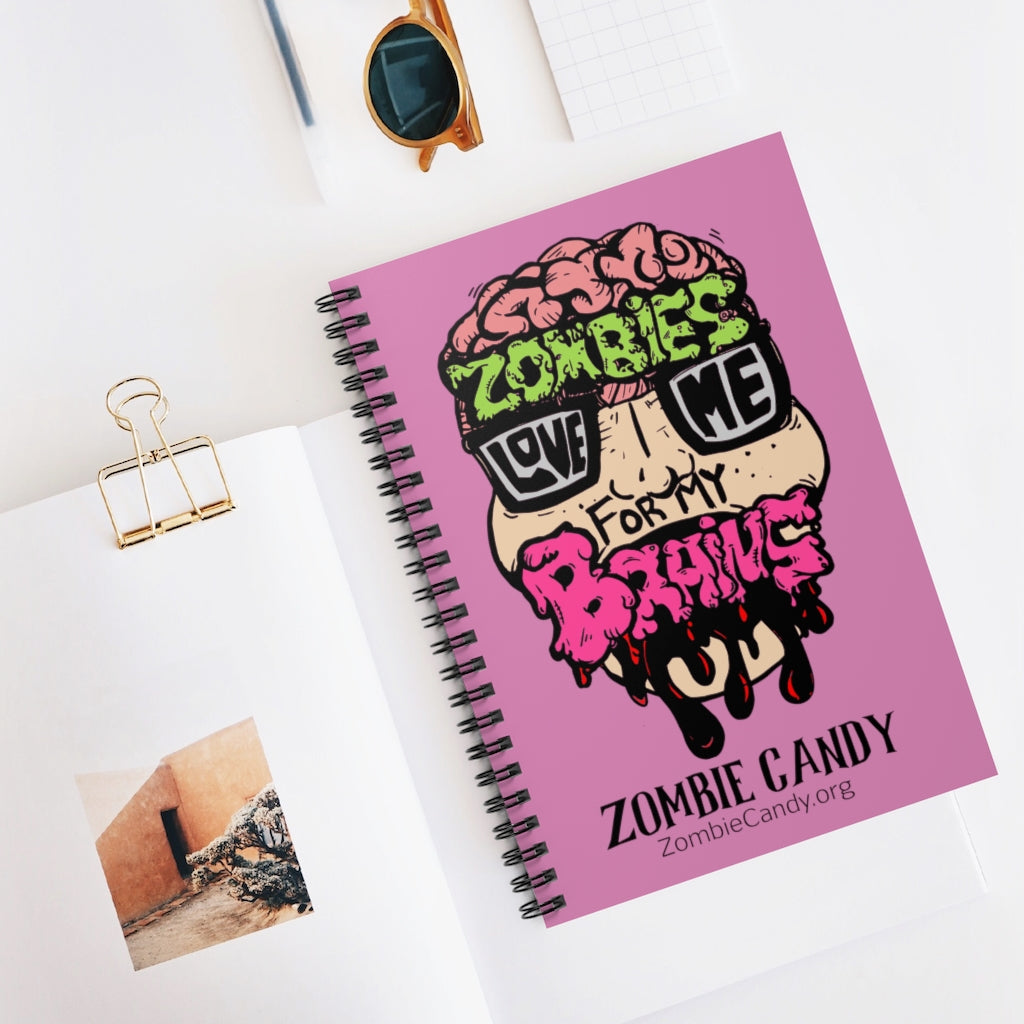 Zombies Love Me For My Brains Spiral Ruled Line Notebook