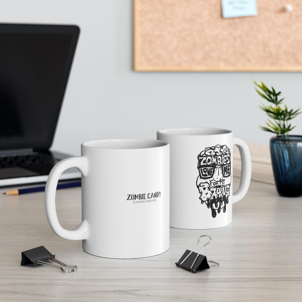 Zombies Love Me For My Brains - Monochrome - 11oz Mug