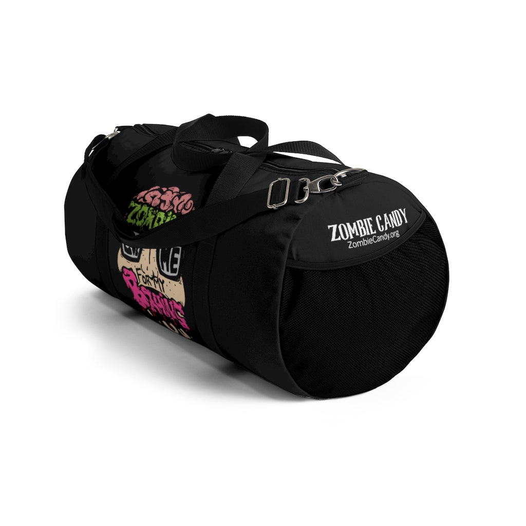 Zombies Love Me For My Brains Duffel Bag