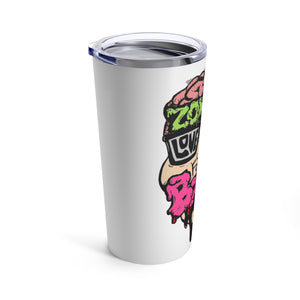 Zombies Love Me For My Brains Tumbler 20oz