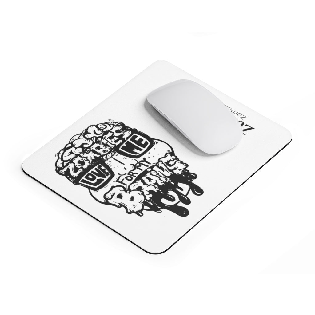 Zombies Love Me For My Brains - Monochrome - Mousepad