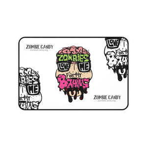 Zombies Love Me For My Brains Desk Mat