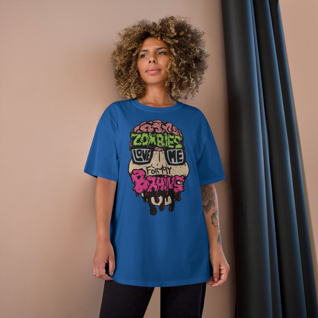 Zombies Love Me For My Brains Champion-brand T-Shirt