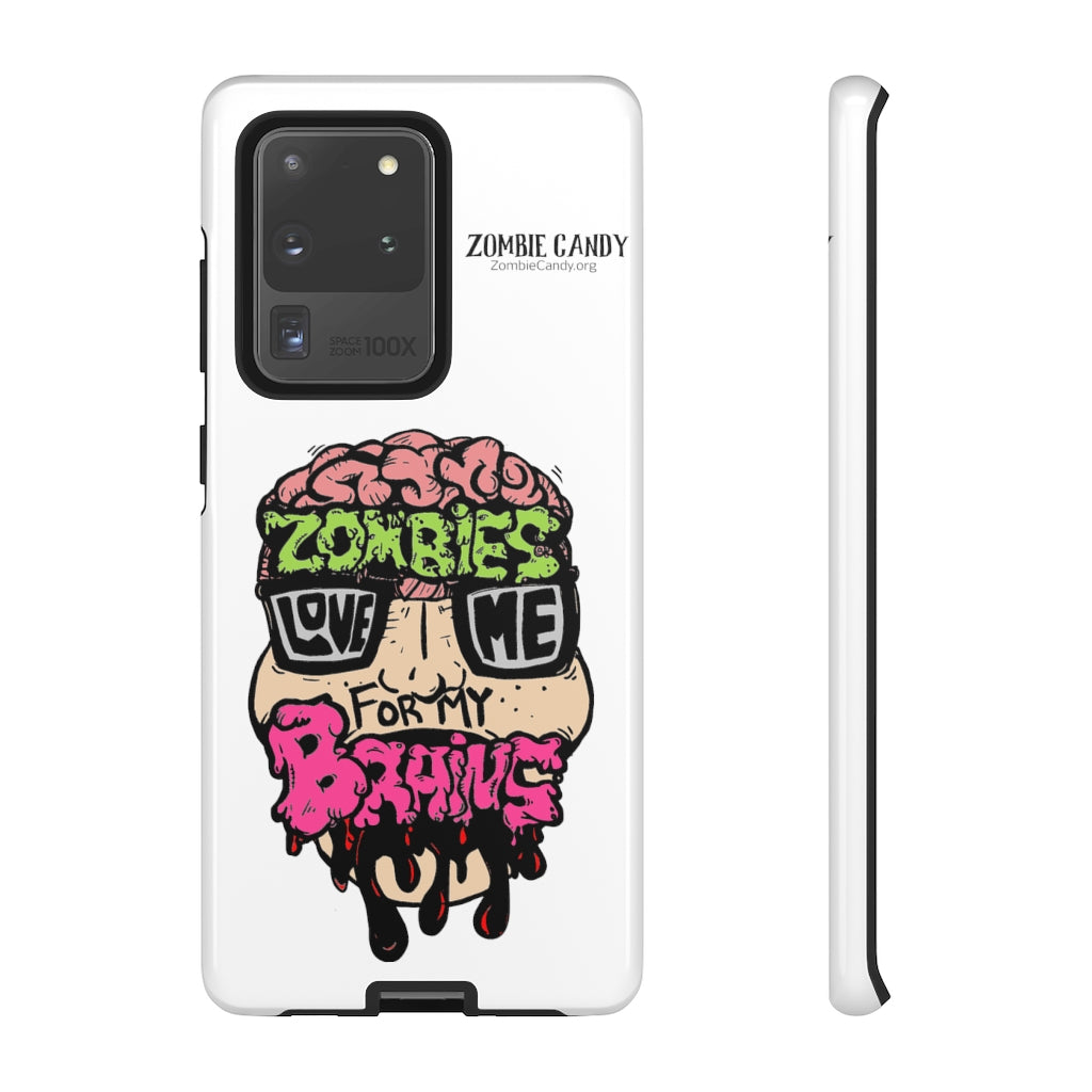 Zombies Love Me For My Brains Tough Cellphone Cases