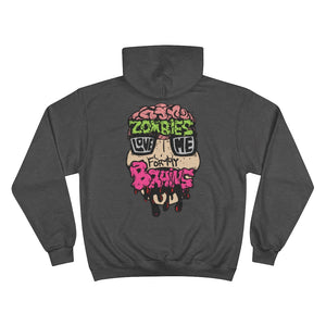 Zombies Love Me For My Brains Champion Hoodie