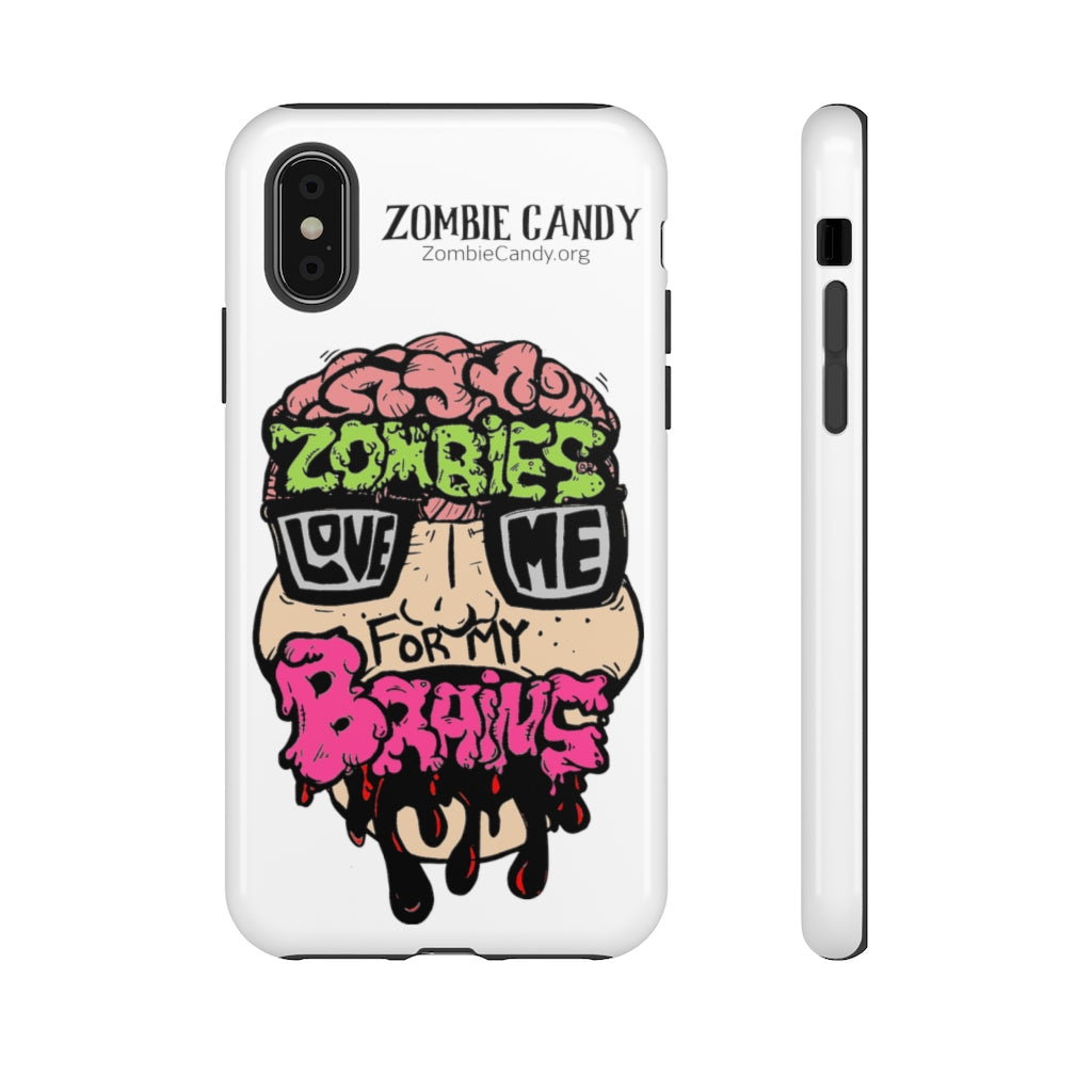 Zombies Love Me For My Brains Tough Cellphone Cases