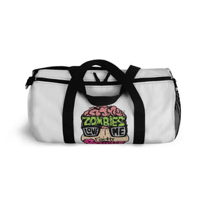 Zombies Love Me For My Brains Duffel Bag