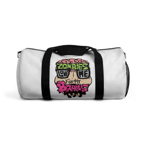 Zombies Love Me For My Brains Duffel Bag