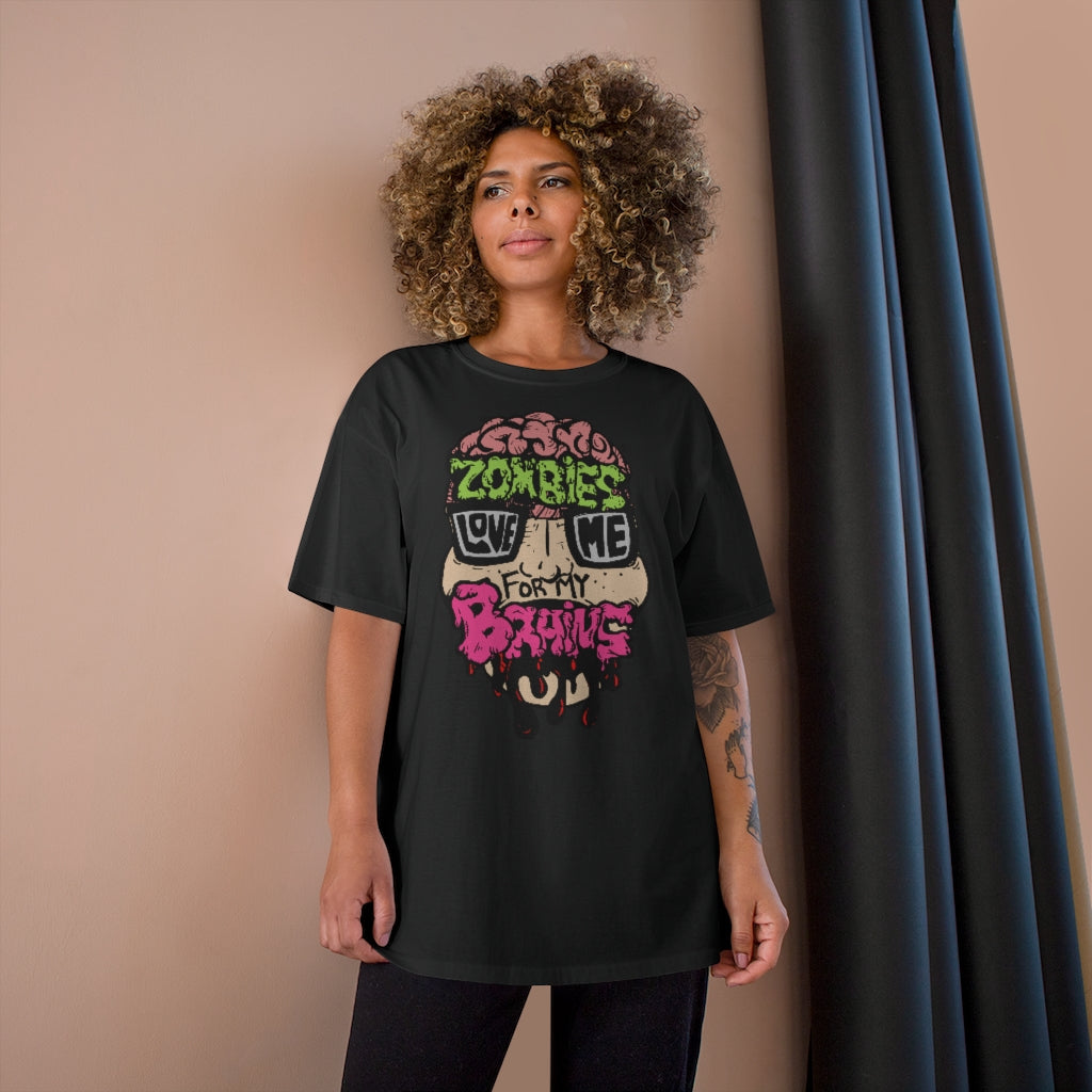 Zombies Love Me For My Brains Champion-brand T-Shirt