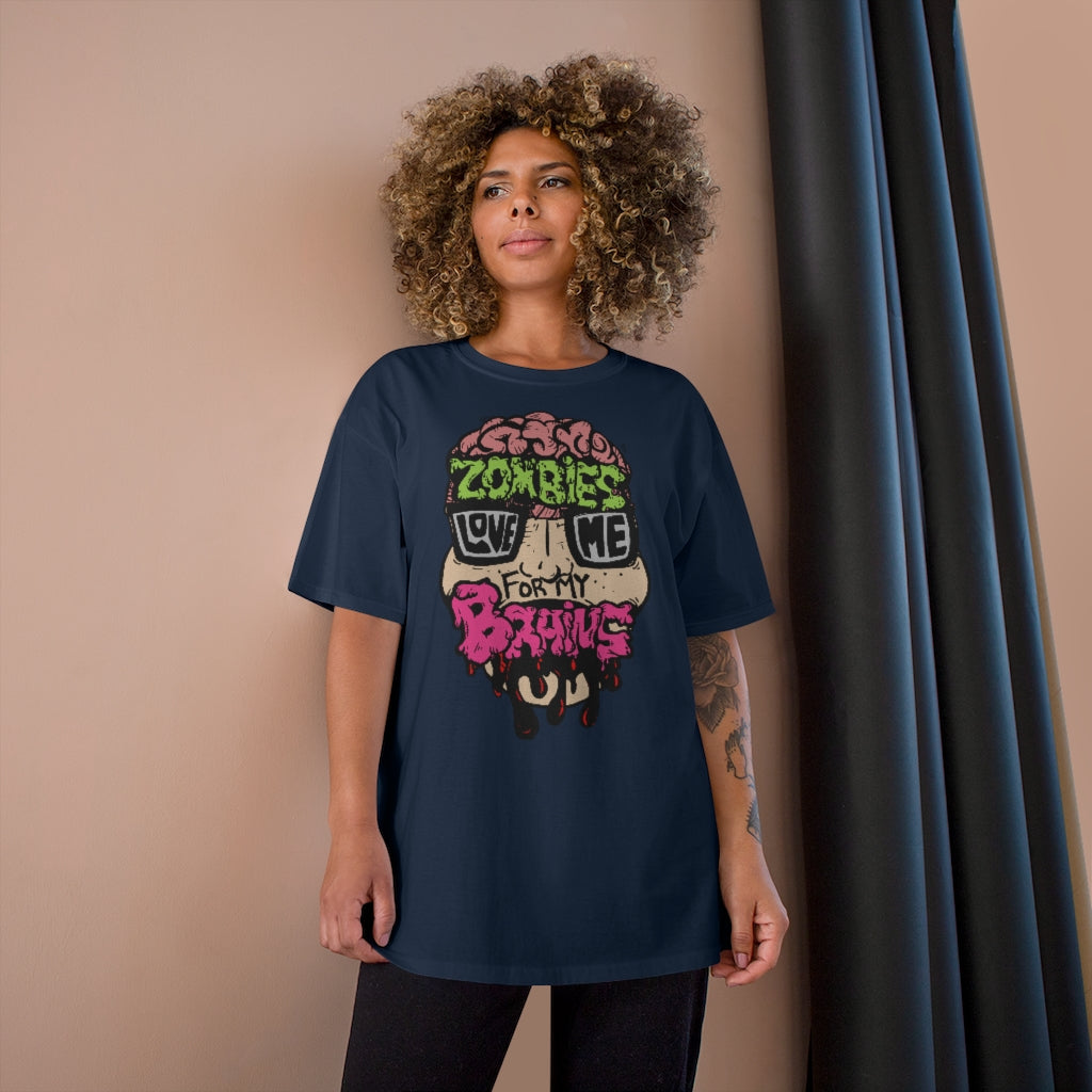 Zombies Love Me For My Brains Champion-brand T-Shirt