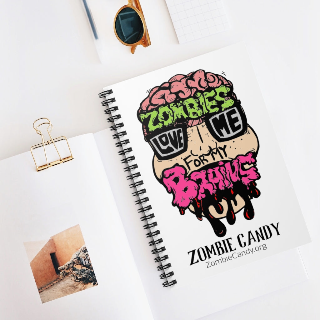 Zombies Love Me For My Brains Spiral Ruled Line Notebook