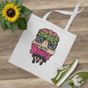 Zombies Love Me For My Brains Tote Bag