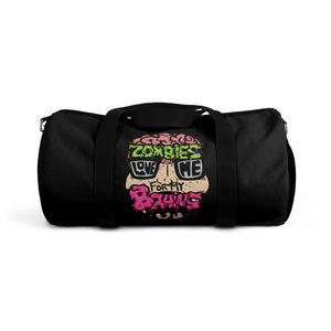 Zombies Love Me For My Brains Duffel Bag