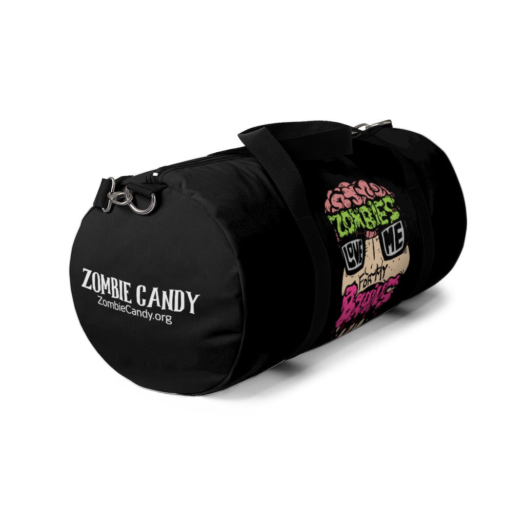 Zombies Love Me For My Brains Duffel Bag